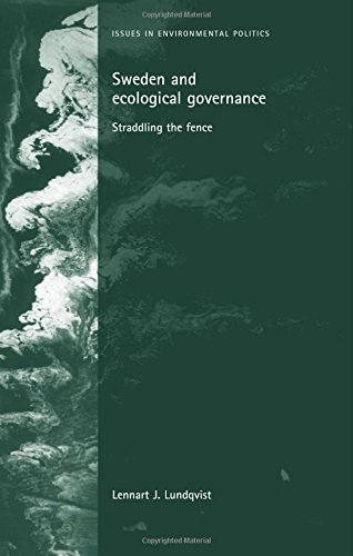 Sweden and ecological governance Straddling the fence [Paperback]