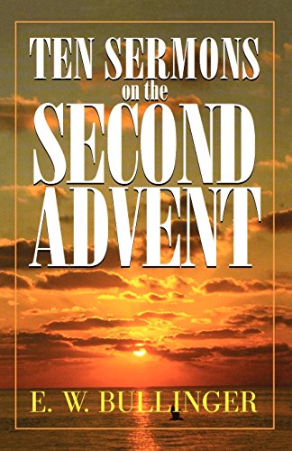 Ten Sermons On The Second Advent [Paperback]