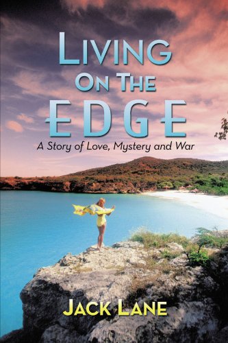 Living on the Edge  A Story of Love, Mystery and War [Paperback]