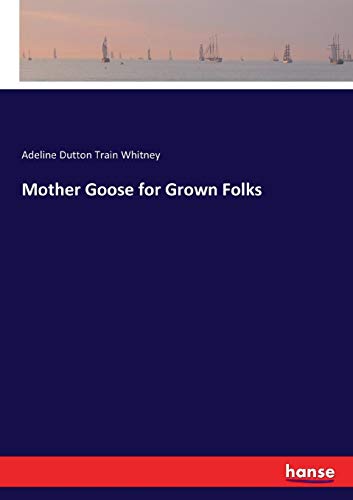 Mother Goose for Grown Folks [Paperback]