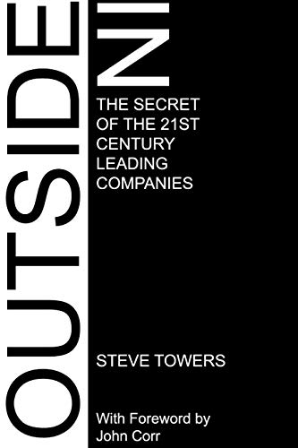 Outside-In. The Secret Of The 21st Century Leading Companies [Paperback]