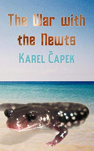 The War With The Newts [Hardcover]