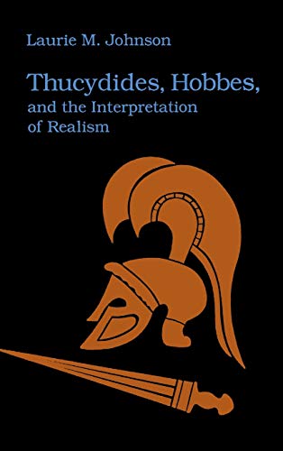 Thucydides, Hobbes, and the Interpretation of Realism [Hardcover]