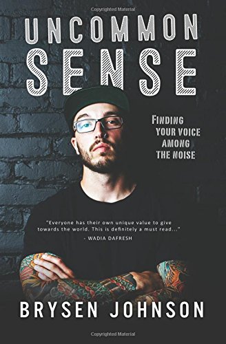 Uncommon Sense  Finding Your Voice among the Noise [Paperback]