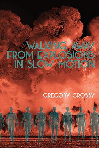 Walking Away from Explosions in Slow Motion [Paperback]