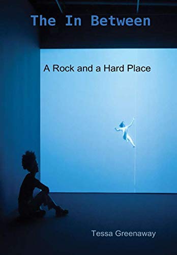 in Between  A Rock and a Hard Place [Hardcover]