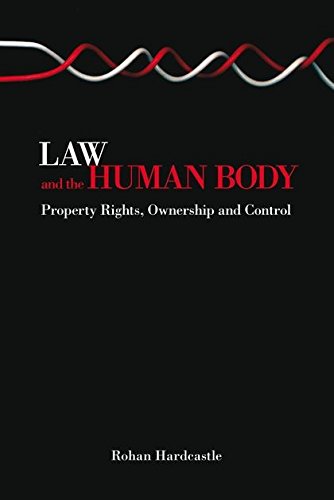 Law and the Human Body Property Rights, Ownership and Control [Hardcover]