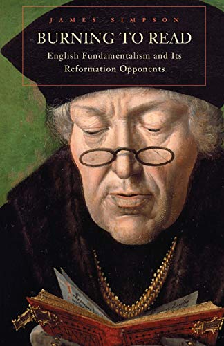 Burning to Read English Fundamentalism and Its Reformation Opponents [Paperback]