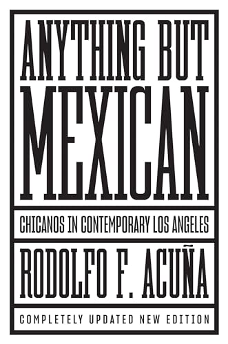 Anything But Mexican Chicanos in Contemporary Los Angeles [Paperback]
