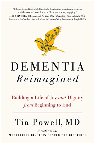 Dementia Reimagined Building a Life of Joy and Dignity from Beginning to End [Paperback]