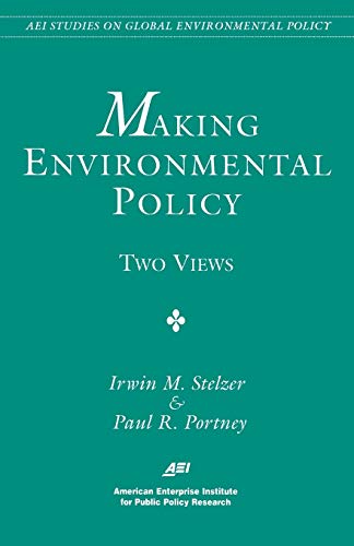Making Environmental Policy Two Views [Paperback]