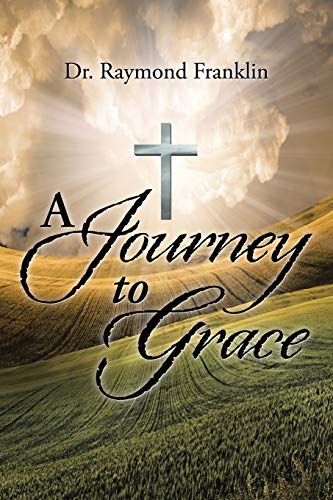 A Journey To Grace [Paperback]