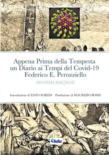 Appena Prima Della Tempesta Un Diario Ai Tempi Del Covid-19 [Paperback]