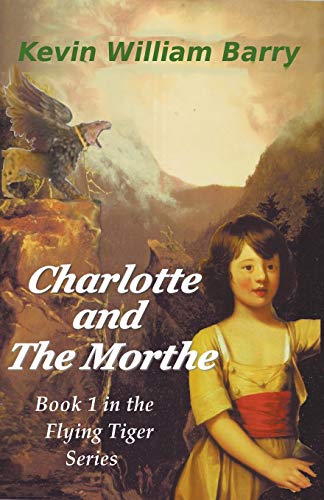 Charlotte and the Morthe [Paperback]