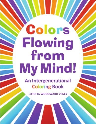 Colors Flowing from My Mind  An Intergenerational Coloring Book [Paperback]