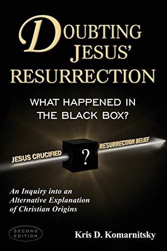Doubting Jesus' Resurrection What Happened In The Black Box [Paperback]