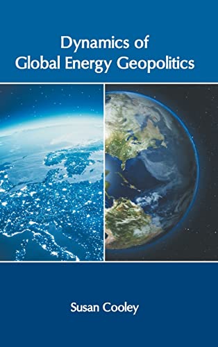 Dynamics of Global Energy Geopolitics [Hardcover]