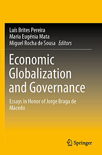 Economic Globalization and Governance Essays in Honor of Jorge Braga de Macedo [Paperback]
