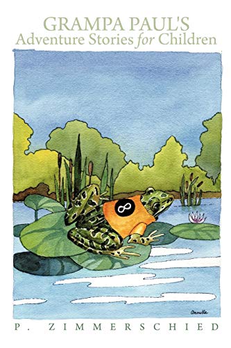Grampa Paul's Adventure Stories For Children [Paperback]