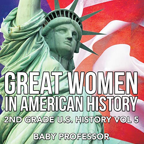 Great Women in American History 2nd Grade U. S. History Vol 5 [Paperback]