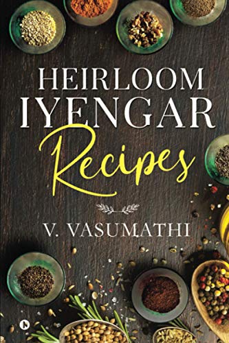 Heirloom Iyengar Recipes [Paperback]