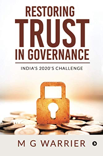 Restoring Trust in Governance  India's 2020's Challenge [Paperback]