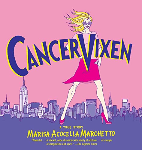 Cancer Vixen A True Story [Paperback]