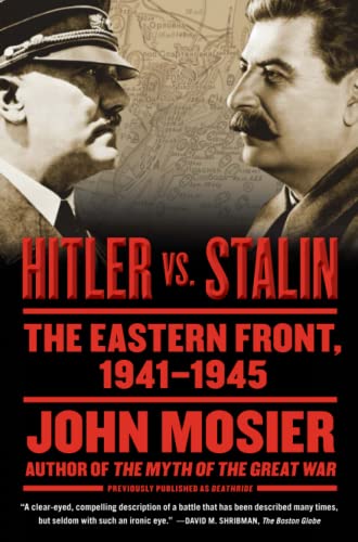 Hitler vs. Stalin The Eastern Front, 1941-1945 [Paperback]