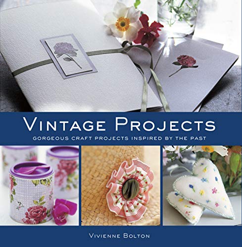 Vintage Projects 18 Projects Inspired by the Past [Paperback]