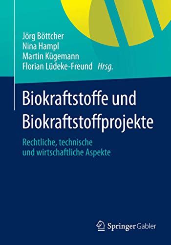 Biokraftstoffe und Biokraftstoffprojekte Rechtliche, technische und wirtschaftl [Paperback]