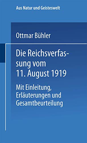 Die Reichsverfassung vom 11. August 1919 Mit Einleitung, Erluterungen und Gesa [Paperback]