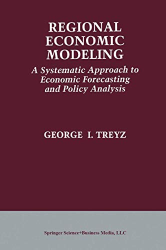 Regional Economic Modeling A Systematic Approach to Economic Forecasting and Po [Paperback]