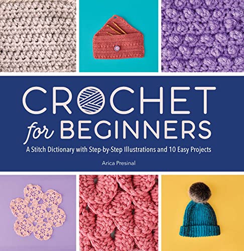 Crochet for Beginners A Stitch Dictionary with Step-by-Step Illustrations and 1 [Paperback]