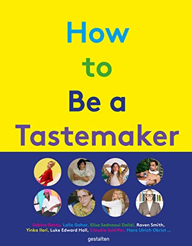 How to Be a Tastemaker [Hardcover]