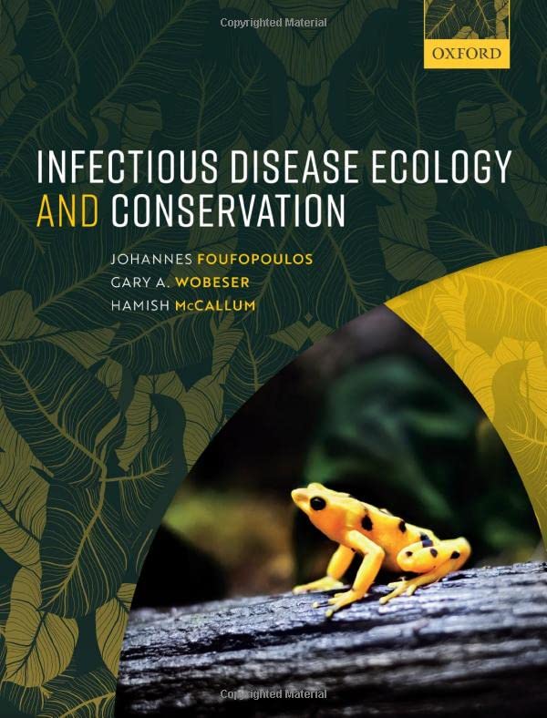 Infectious Disease Ecology and Conservation [Paperback]