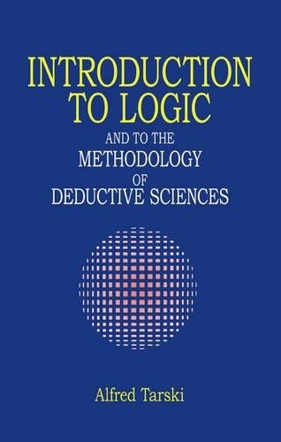 Introduction To Logic And To The Methodology Of Deductive Sciences (dover Books [Paperback]