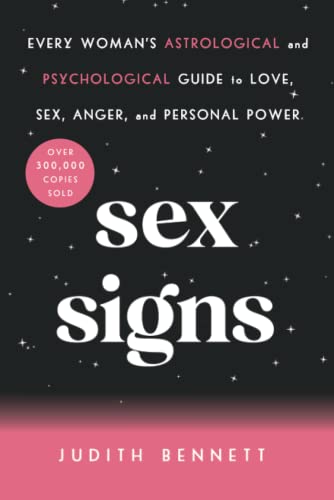 Sex Signs Every Woman's Astrological and Psychological Guide to Love, Sex, Ange [Paperback]