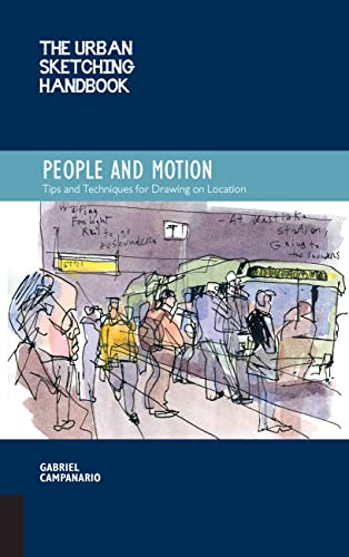The Urban Sketching Handbook People and Motion Tips and Techniques for Drawing  [Paperback]
