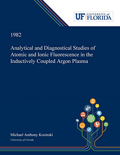 Analytical And Diagnostical Studies Of Atomic And Ionic Fluorescence In The Indu