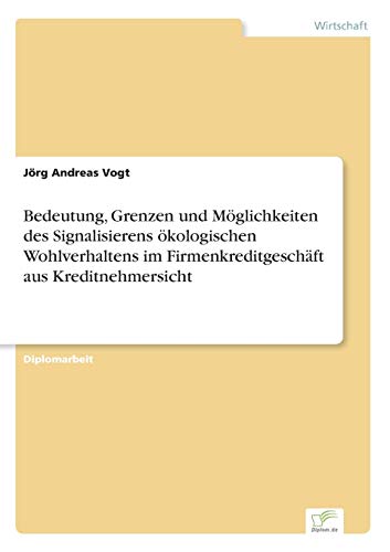 Bedeutung, Grenzen und Mglichkeiten des Signalisierens kologischen Wohlverhalt [Paperback]