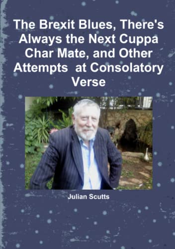 Brexit Blues, There's Always the Next Cuppa Char Mate, and Other Attempts at Con [Paperback]