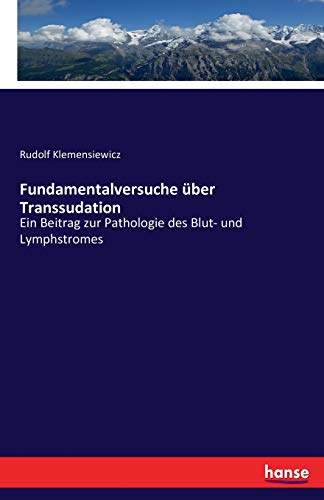 Fundamentalversuche Uber Transsudation