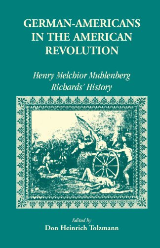 German Americans in the American Revolution  Melchior Muhlenberg Richard's Hist [Paperback]
