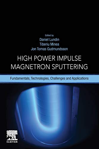 High Power Impulse Magnetron Sputtering Fundamentals, Technologies, Challenges  [Paperback]