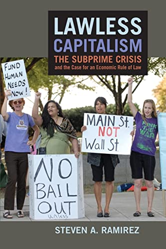 Lawless Capitalism The Subprime Crisis and the Case for an Economic Rule of Law [Paperback]