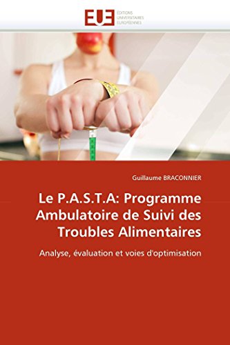 Le P.A.S.T.A Programme Ambulatoire De Suivi Des Troubles Alimentaires Analyse, [Paperback]