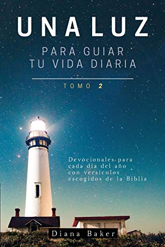 Luz Para Guiar Tu Vida Tomo 2  Devocionales para cada da del ao con versculo [Paperback]