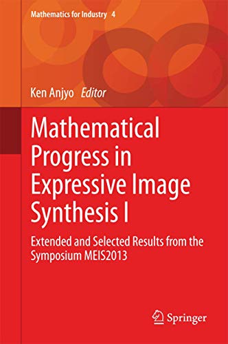 Mathematical Progress in Expressive Image Synthesis I Extended and Selected Res [Hardcover]