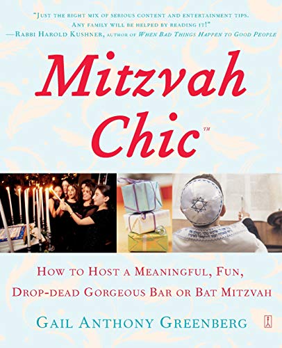MitzvahChic How to Host a Meaningful, Fun, Drop-Dead Gorgeous Bar or Bat Mitzva [Paperback]