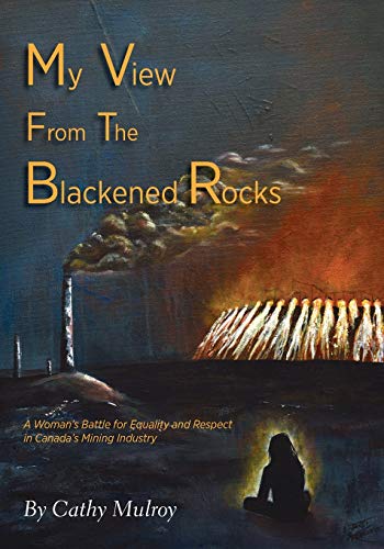 My View from the Blackened Rocks  A Woman's Battle for Equality and Respect in  [Paperback]